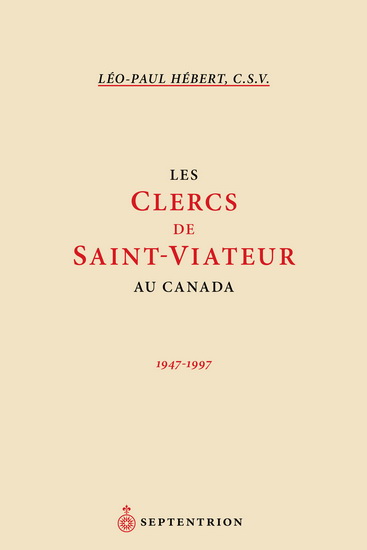 Les Clercs de Saint-Viateur au Canada - LEO-PAUL HEBERT