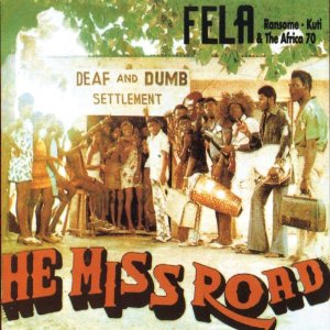 He miss road / Expensive shit - KUTI FELA