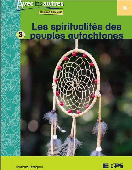 Les Spiritualites des peuples autochtones - MYRIAM JEZEQUEL