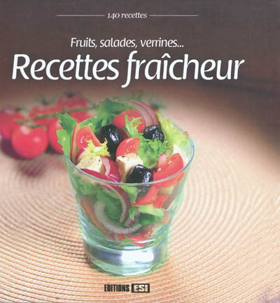 Fruits, salades, verrines recettes .. - COLLECTIF