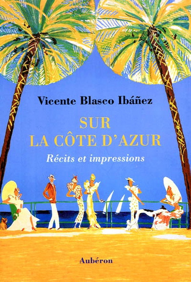 Sur la Côte d&#39;Azur - VICENTE BLASCO IBANEZ