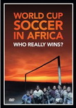 World cup soccer in Africa: Who really w