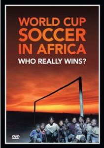 World cup soccer in Africa: Who really w - 