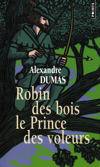 Robin des Bois, le prince des voleurs - ALEXANDRE DUMAS