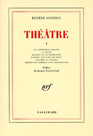 Théâtre I - EUGENE IONESCO