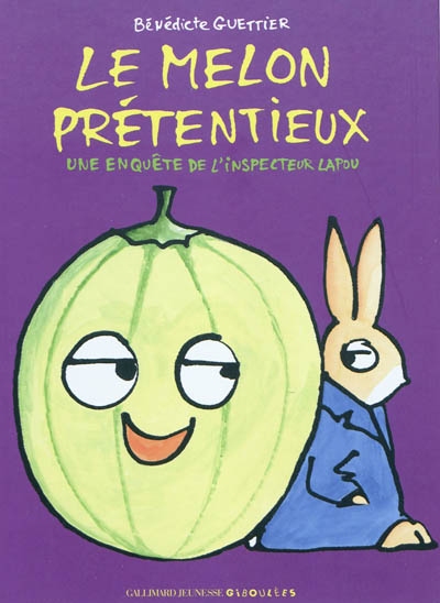 Le Melon prétentieux - BÉNÉDICTE GUETTIER