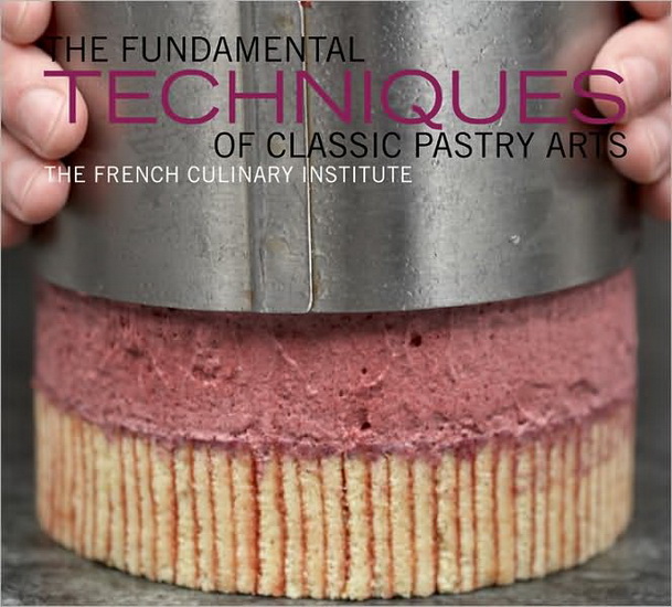 Fundamental techniques classic pastry... - COLLECTIF