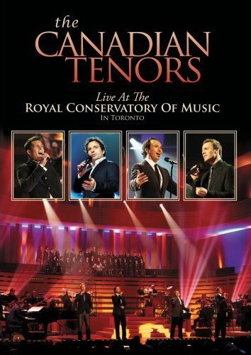 Canadian Tenors: Live at the Royal Conse - COMPILATION