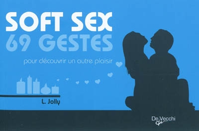 Soft Sex 69 gestes - L. JOLLY