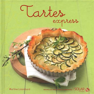 Tartes express - MARTINE LIZAMBARD