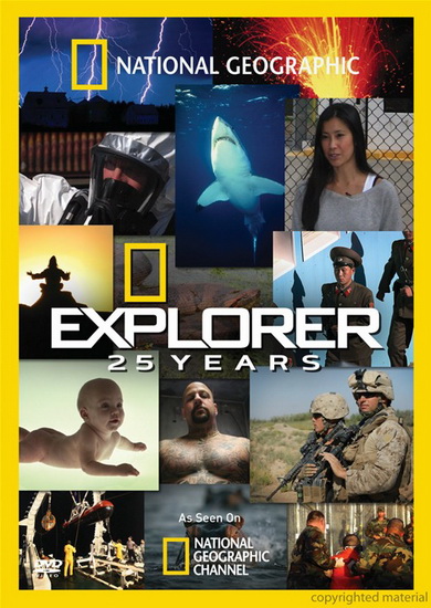 Explorer: 25 years - NATIONAL GEOGRAPHIC