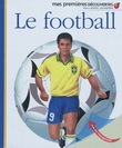 Le Football N. éd. - PIERRE-MARIE VALAT & AL
