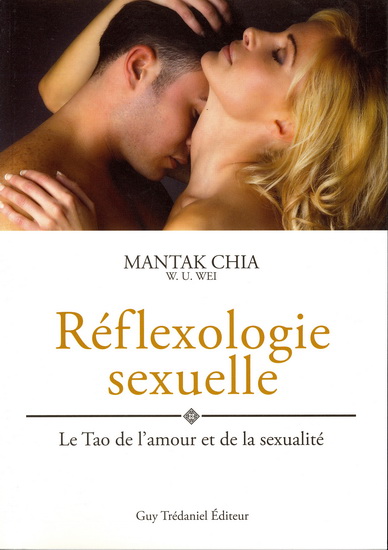 Réflexologie sexuelle - MANTAK CHIA - WILLIAM U. WEI