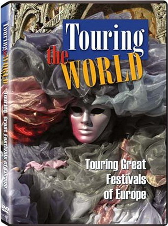 Touring the world: Great festivals of Eu - TOURING THE WORLD