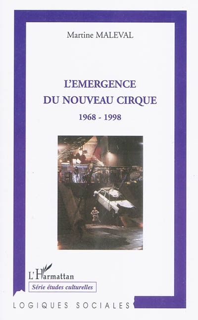 L&#39;Emergence du nouveau cirque 1968/98 - MARTINE MALEVAL