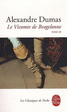 Le Vicomte de Bragelonne T.03 - ALEXANDRE DUMAS
