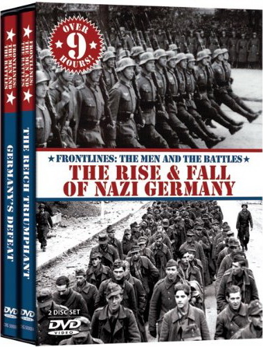 The Rise & fall of Nazi Germany - FRONTLINES: THE MEN AND THE BATTLES