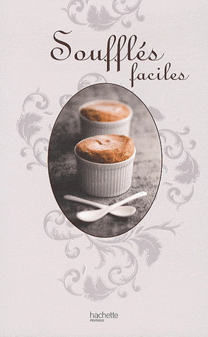 Soufflés faciles - THOMAS FELLER