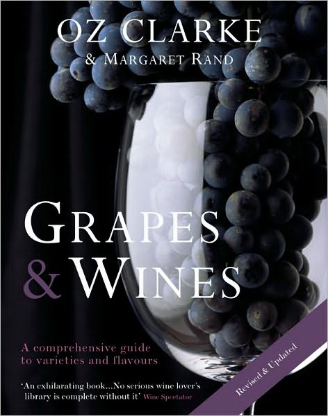 Grapes & wines - OZ CLARKE - MARGARET RAND