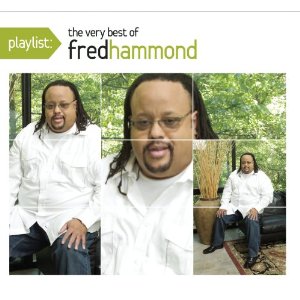 Playlist: Very Best of Fred Hammond - HAMMOND FRED