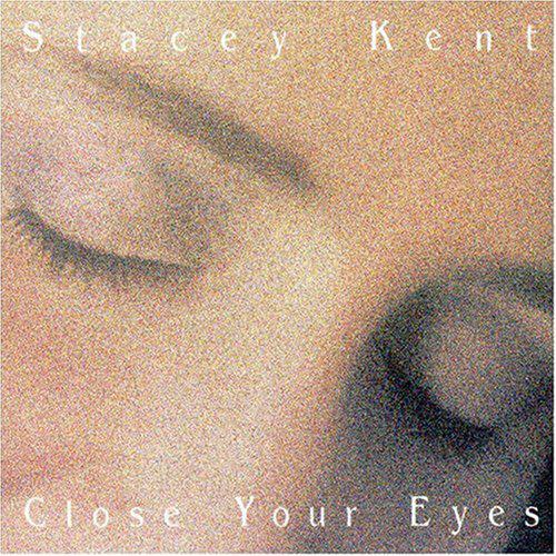 Close Your Eyes - KENT STACEY