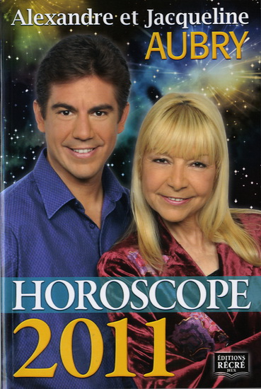 Horoscope 2011 Aubry - ALEXANDRE AUBRY - JACQUELINE