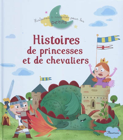 Histoires de princesses et de chevaliers - COLLECTIF