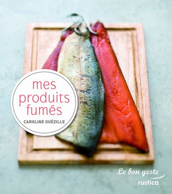 Mes produits fumés - CAROLINE GUEZILLE