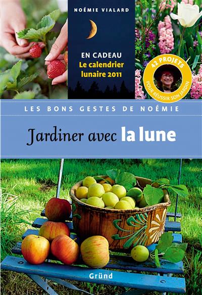 Jardiner avec la lune - NOEMIE VIALARD