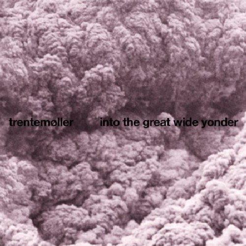 Into the great Yonder - TRENTEMOLLER