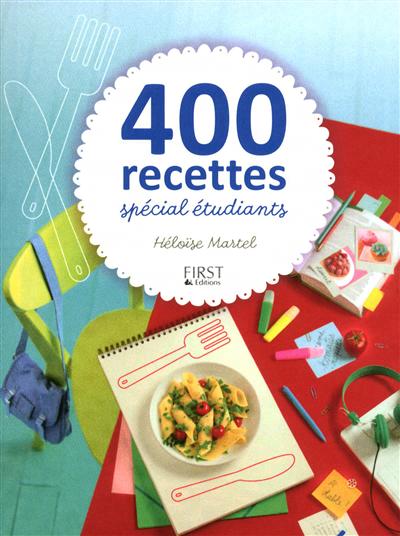 400 recettes spécial étudiants - HELOISE MARTEL