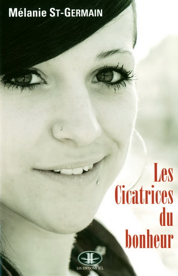 Les Cicatrices du bonheur - MELANIE SAINT-GERMAIN