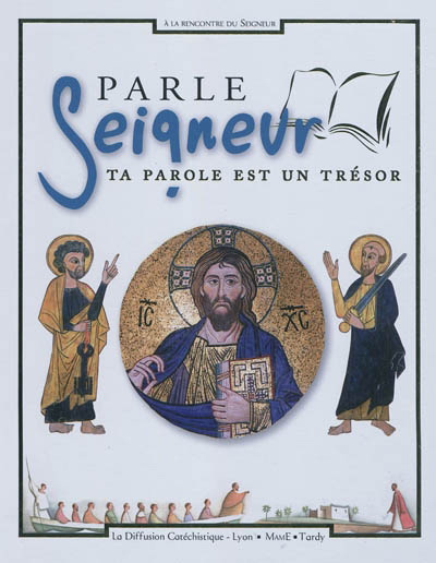 Parle Seigneur : ta parole est un trésor - COLLECTIF