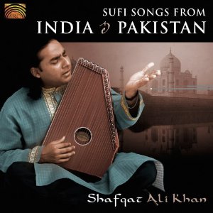 Sufi Songs from India & Pakistan - KHAN SHAFQAT ALI