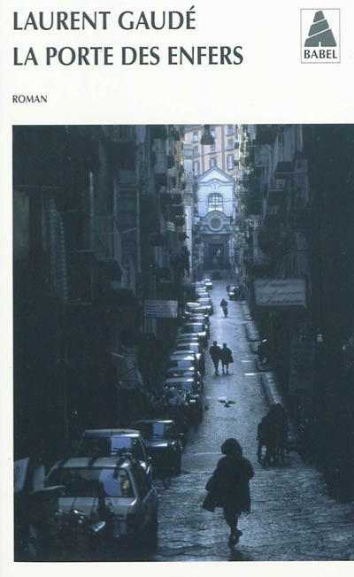La Porte des enfers - LAURENT GAUDÉ