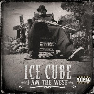I Am The West - ICE CUBE
