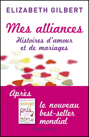 Mes alliances - ELIZABETH GILBERT