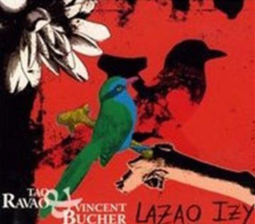Lazao Izy - RAVAO & VINCENT BUCHER TAO