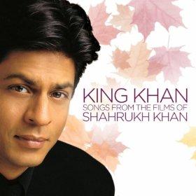 King Khan - Songs From Shahrukh Khan - KING KHAN