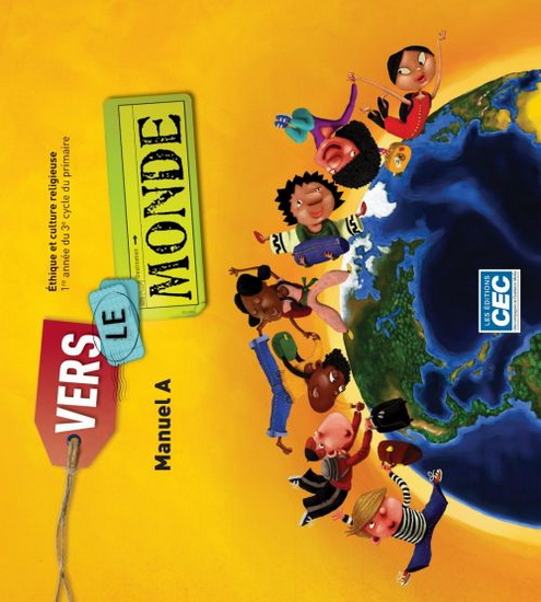 Vers le monde: éthique/culture.. 3e cyc. - COLLECTIF