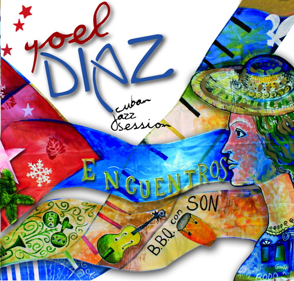 Encuentros - DIAZ YOEL CUBAN JAZZ SESSION