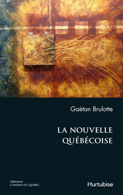 La Nouvelle québécoise - GAETAN BRULOTTE