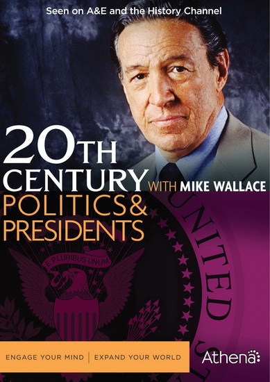 The 20th Century With Mike Wallace : Politics & Presidents - 