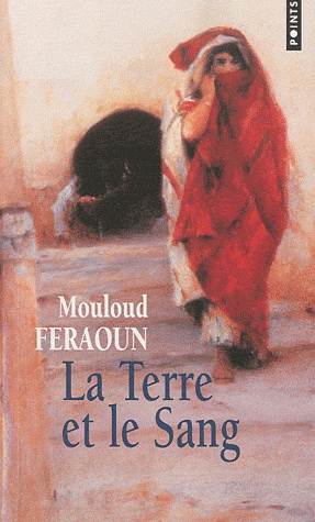 La Terre et le sang N. éd. - MOULOUD FERAOUN