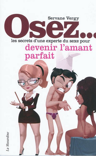 Osez...devenir l&#39;amant parfait - SERVANE VERGY