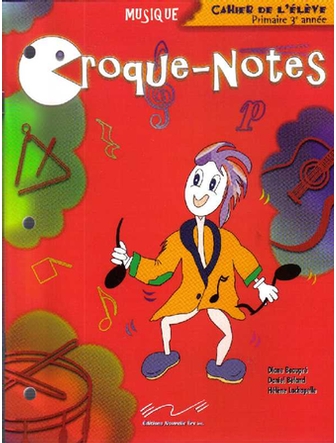 Croque-notes : musique :  primaire, 3e année : cahier de l&#39;élève - DIANE BEAUPRÉ & AL