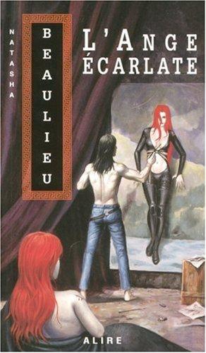 L'Ange écarlate - NATASHA BEAULIEU