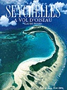 Seychelles, à vol d&#39;oiseau - CLAUDE PAVARD