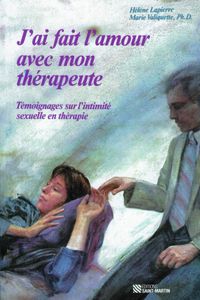 J&#39;ai fait l&#39;amour avec mon thérapeute - HELENE LAPIERRE - MARIE VALIQUETTE