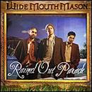 Rained out parade - WIDE MOUTH MASON